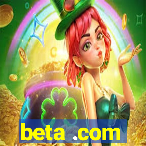 beta .com